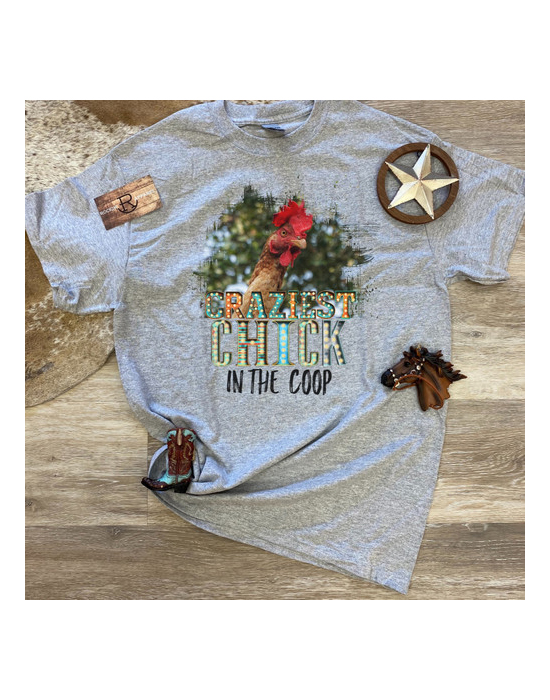 Craziest Chick in the Coop T-Shirt